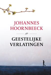 Geestelijke verlatingen - Johannes Hoornbeeck - ebook