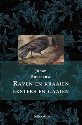 Raven en kraaien, eksters en gaaien - Johan Boussauw - Paperback (9789082985672) Raven en kraaien, eksters en gaaien - Johan Boussauw - Paperback (9789082985672)