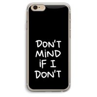Don't Mind: iPhone 6 Plus / 6S Plus Transparant Hoesje