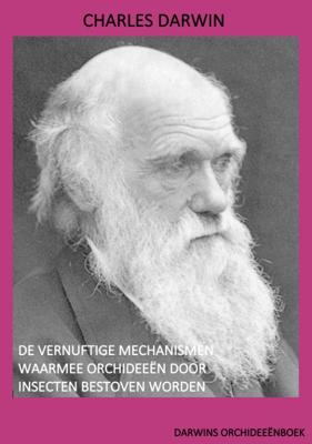 De vernuftige mechanismen waarmee orchideeën door insecten bestoven worden (Hardback)