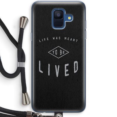 To be lived: Samsung Galaxy A6 (2018) Transparant Hoesje met koord