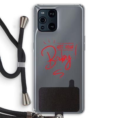 Not Your Baby: Oppo Find X3 Pro Transparant Hoesje met koord