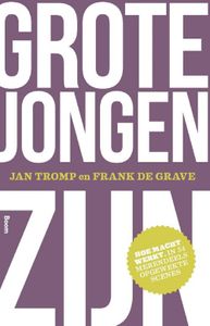 Grote jongen zijn - Jan Tromp, Frank de Grave - ebook