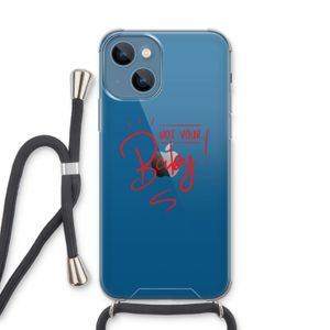 Not Your Baby: iPhone 13 Transparant Hoesje met koord