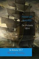 De Victoria 1814 & 1817 - Alexander Kastelijn - ebook - thumbnail