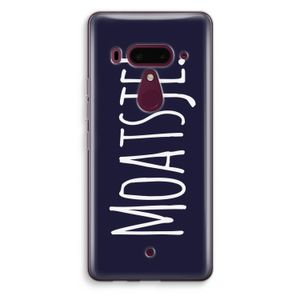 Moatsje!: HTC U12+ Transparant Hoesje