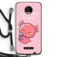 Love You A Lotl: Motorola Moto Z Force Transparant Hoesje met koord