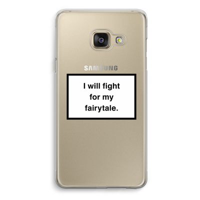Fight for my fairytale: Samsung A3 (2017) Transparant Hoesje