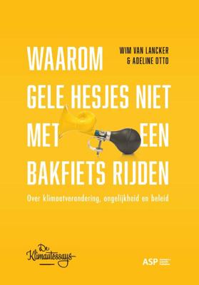 Waarom gele hesjes niet met een bakfiets rijden (Paperback)