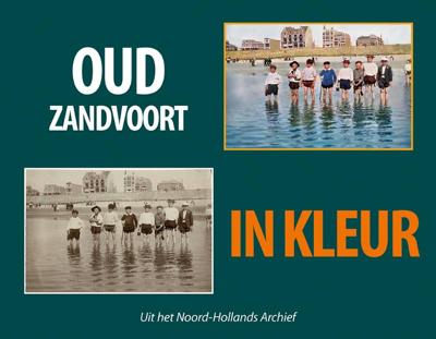 Oud Zandvoort in kleur (Hardback)