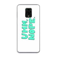 UHM, NOPE.: Xiaomi Redmi Note 9 Pro Transparant Hoesje