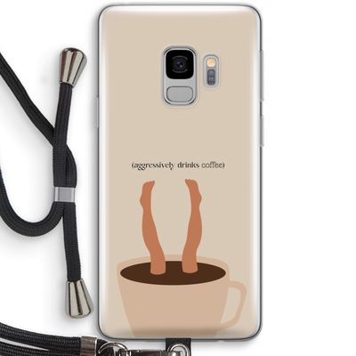 Aggressively drinks coffee: Samsung Galaxy S9 Transparant Hoesje met koord