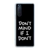 Don't Mind: Sony Xperia 5 II Transparant Hoesje