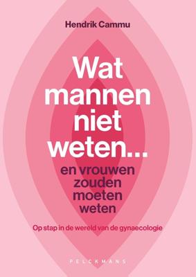 Wat mannen niet weten... en vrouwen zouden moeten weten - Hendrik Cammu - ebook