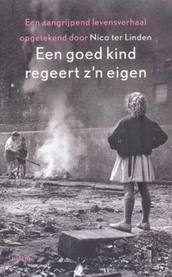 Een goed kind regeert z&apos;n eigen (Paperback)