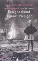 Een goed kind regeert z&apos;n eigen (Paperback)