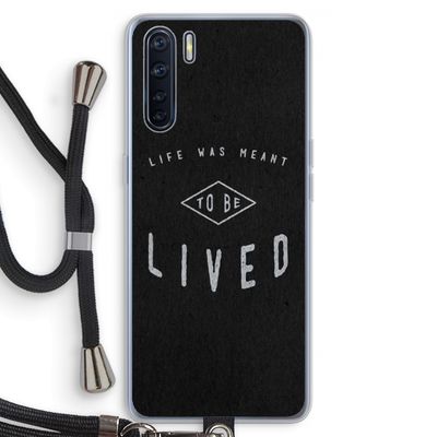 To be lived: Oppo A91 Transparant Hoesje met koord
