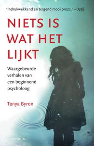 Niets is wat het lijkt - Tanya Byron - ebook