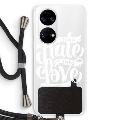 Turn hate into love: Huawei P50 Transparant Hoesje met koord