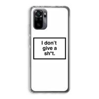 Don't give a shit: Xiaomi Redmi Note 10 Pro Transparant Hoesje