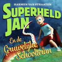 Superheld Jan en de gruwelijke schooltiran - thumbnail