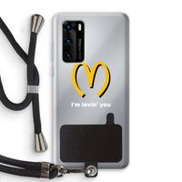 I'm lovin' you: Huawei P40 Transparant Hoesje met koord