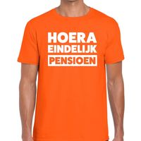 Hoera eindelijk pensioen t-shirt oranje heren