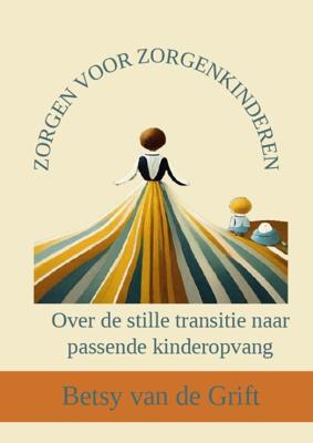 Zorgen voor zorgenkinderen (Paperback)