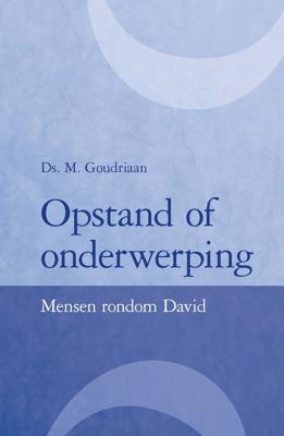 Opstand of onderwerping - M. Goudriaan - ebook