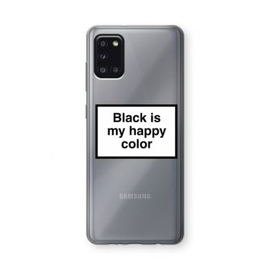Black is my happy color: Samsung Galaxy A31 Transparant Hoesje