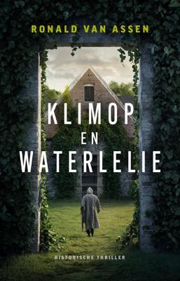 Klimop en waterlelie - Ronald van Assen - ebook