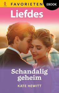 Schandalig geheim - Kate Hewitt - ebook