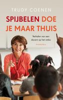 Spijbelen doe je maar thuis - Trudy Coenen, Louise Koopman - ebook