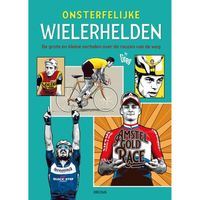 Onsterfelijke wielerhelden - (ISBN:9789044761351)