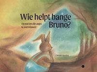 Wie helpt bange Bruno? (Hardback) Wie helpt bange Bruno? (Hardback)