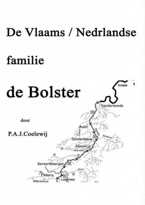 P.A.J. Coelewij De Vlaams/Nederlandse familie De Bolster P.A.J. Coelewij De Vlaams/Nederlandse familie De Bolster