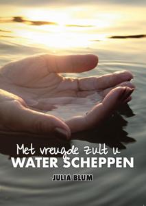 U zult met vreugde water scheppen (Paperback)