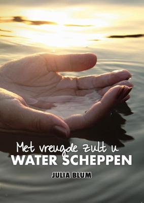 U zult met vreugde water scheppen (Paperback)