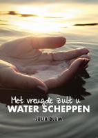 U zult met vreugde water scheppen (Paperback)