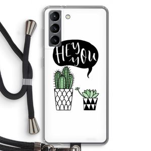 Hey you cactus: Samsung Galaxy S21 Transparant Hoesje met koord