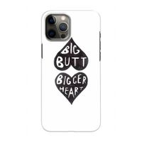 Big butt bigger heart: Volledig geprint iPhone 12 Hoesje