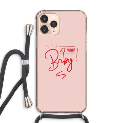 Not Your Baby: iPhone 11 Pro Max Transparant Hoesje met koord