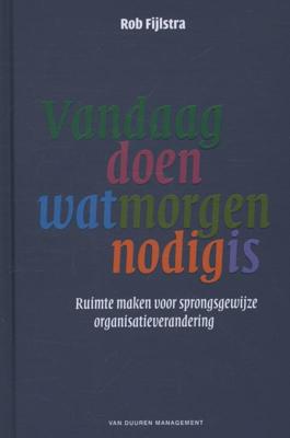 Vandaag doen wat morgen nodig is (Hardback)