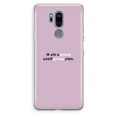 uzelf graag zien: LG G7 Thinq Transparant Hoesje