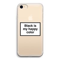 Black is my happy color: iPhone 7 Transparant Hoesje