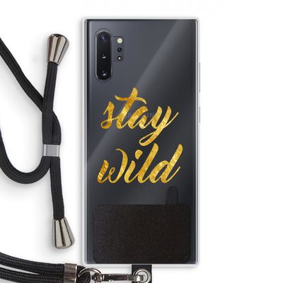 Stay wild: Samsung Galaxy Note 10 Plus Transparant Hoesje met koord