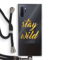 Stay wild: Samsung Galaxy Note 10 Plus Transparant Hoesje met koord