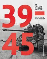 39-45. De Tweede Wereldoorlog (Hardback)
