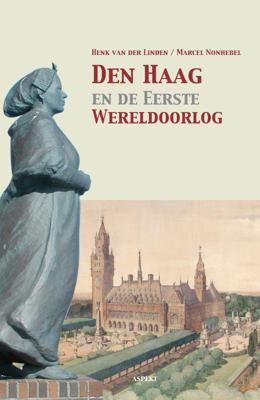 Den Haag en de Eerste Wereldoorlog (Paperback)