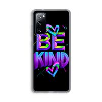 Be Kind: Samsung Galaxy S20 FE / S20 FE 5G Transparant Hoesje